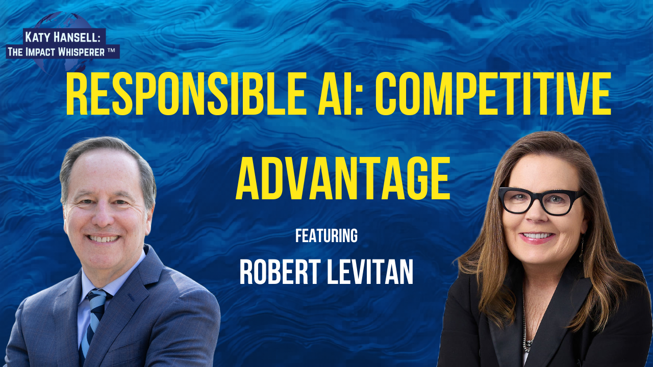 Robert Levitan: Is Responsible AI An Actual Advantage?