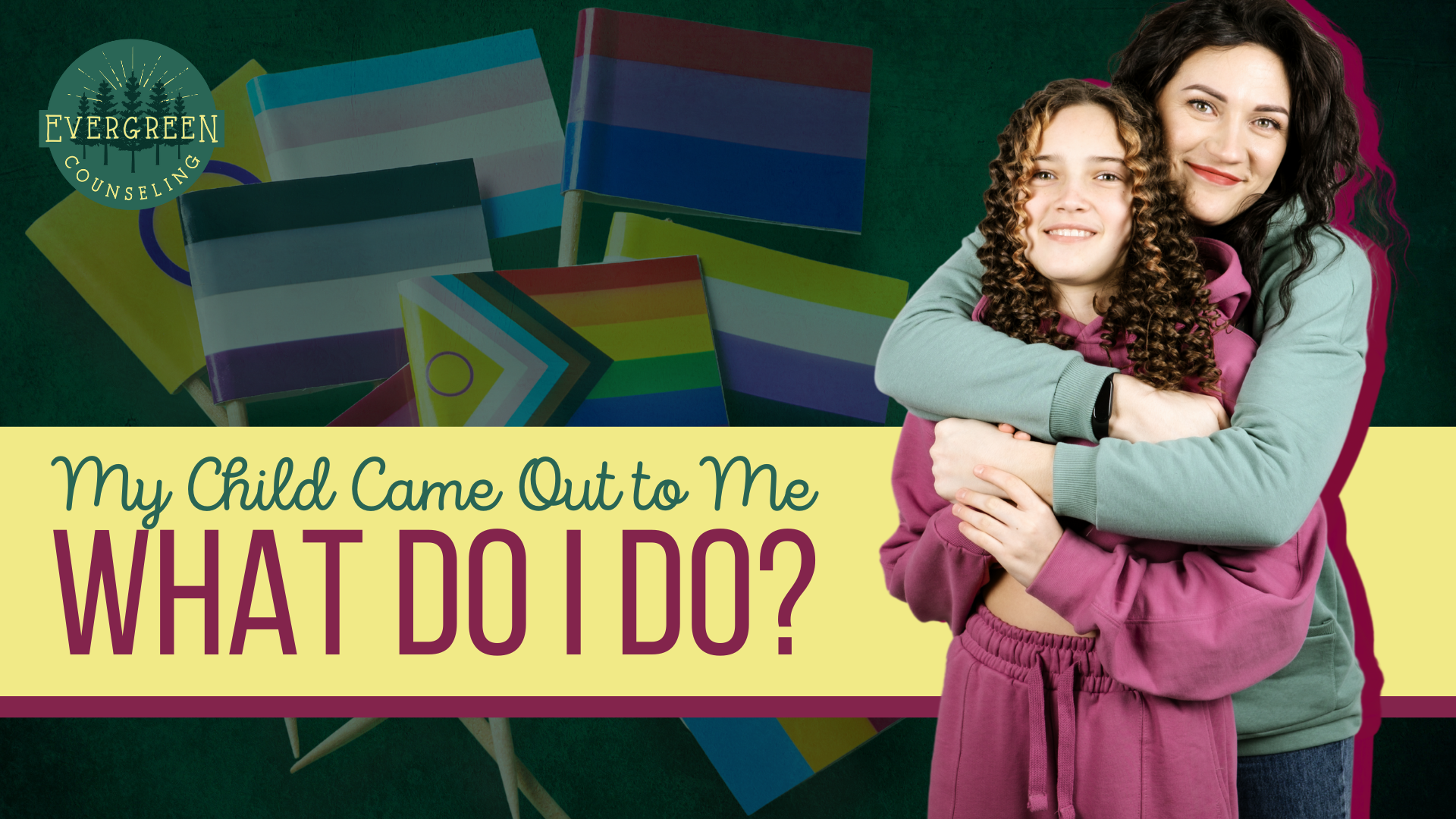 My Child Came Out to Me. What Do I Do?