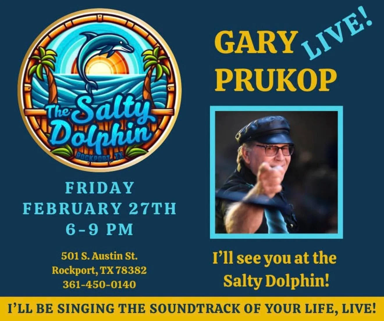 🎶 LIVE MUSIC AT THE SALTY DOLPHIN 🎶

Gary Prukop is bringing the soundtrack of your life to Rockport!

📅 Friday, February 27th
⏰ 6&ndash;9 PM
📍 The Salty Dolphin
501 S. Austin St. | Rockport, TX

Come grab a seat, order your favorite cocktail, an