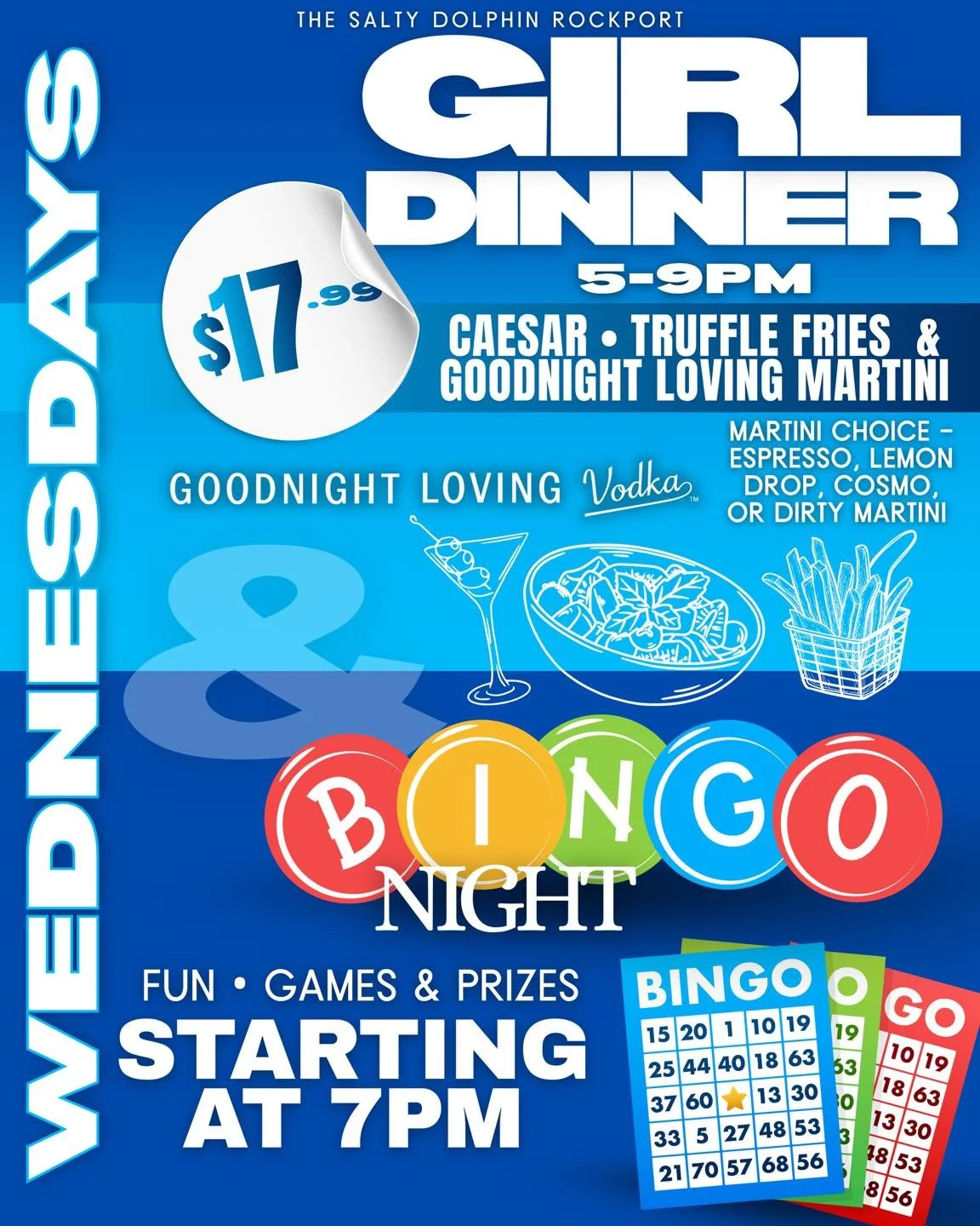 Wednesdays at The Salty Dolphin Rockport! ✨

It&rsquo;s time for Girl Dinner &amp; Bingo Night! 💃🎉

From 5&ndash;9 PM, enjoy our Girl Dinner special featuring a Caesar salad, truffle fries, and a Goodnight Loving martini for just $17.99 🍸🥗🍟
Choo