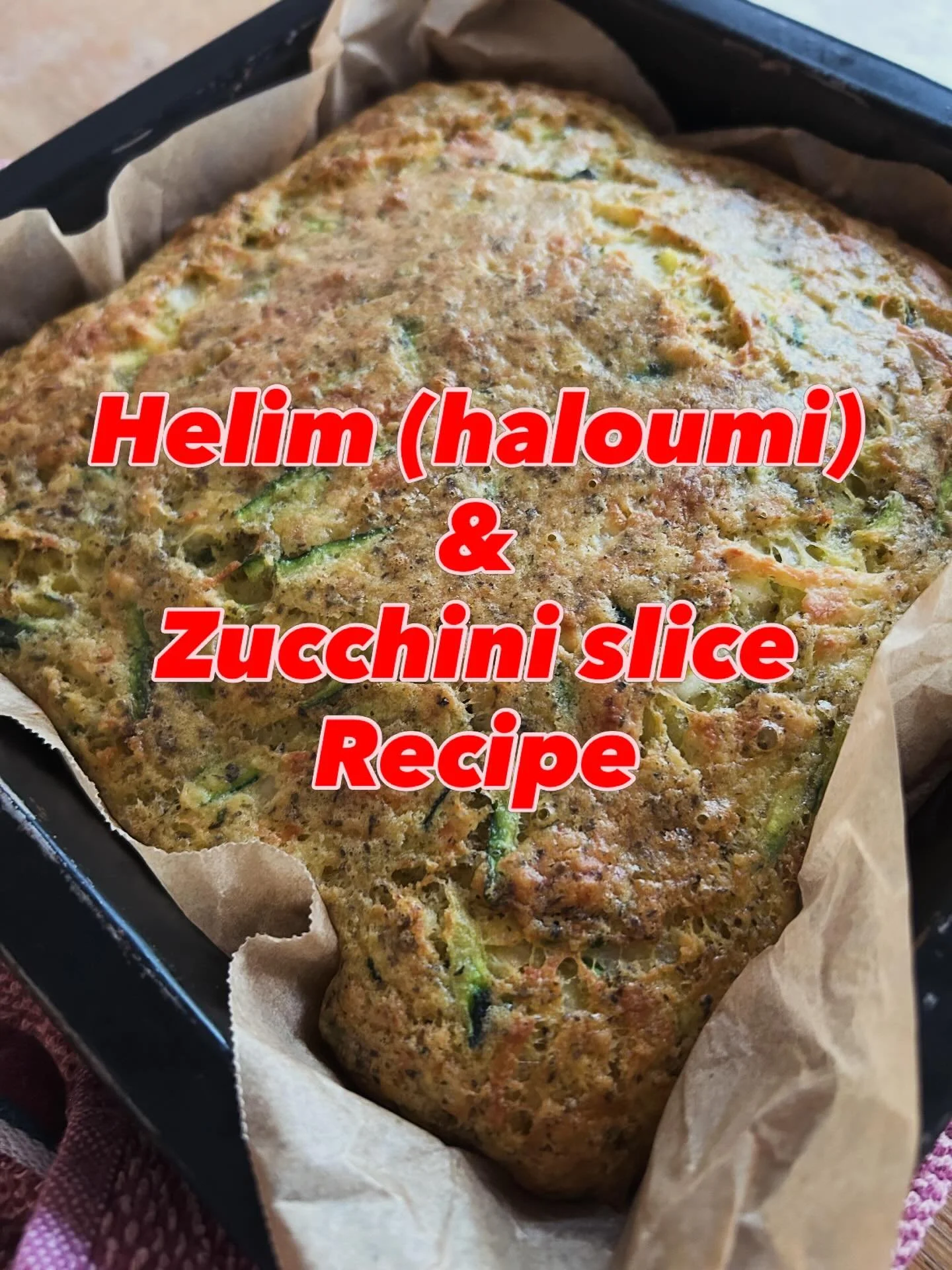 Helim &amp; Zucchini Slice

Helim (haloumi) is a national treasure from my family&rsquo;s homeland. I&rsquo;ve grown up eating helim with just about everything-sweet, savoury and fresh, just as it is. Times I&rsquo;ve travelled to Cyprus hold real fo