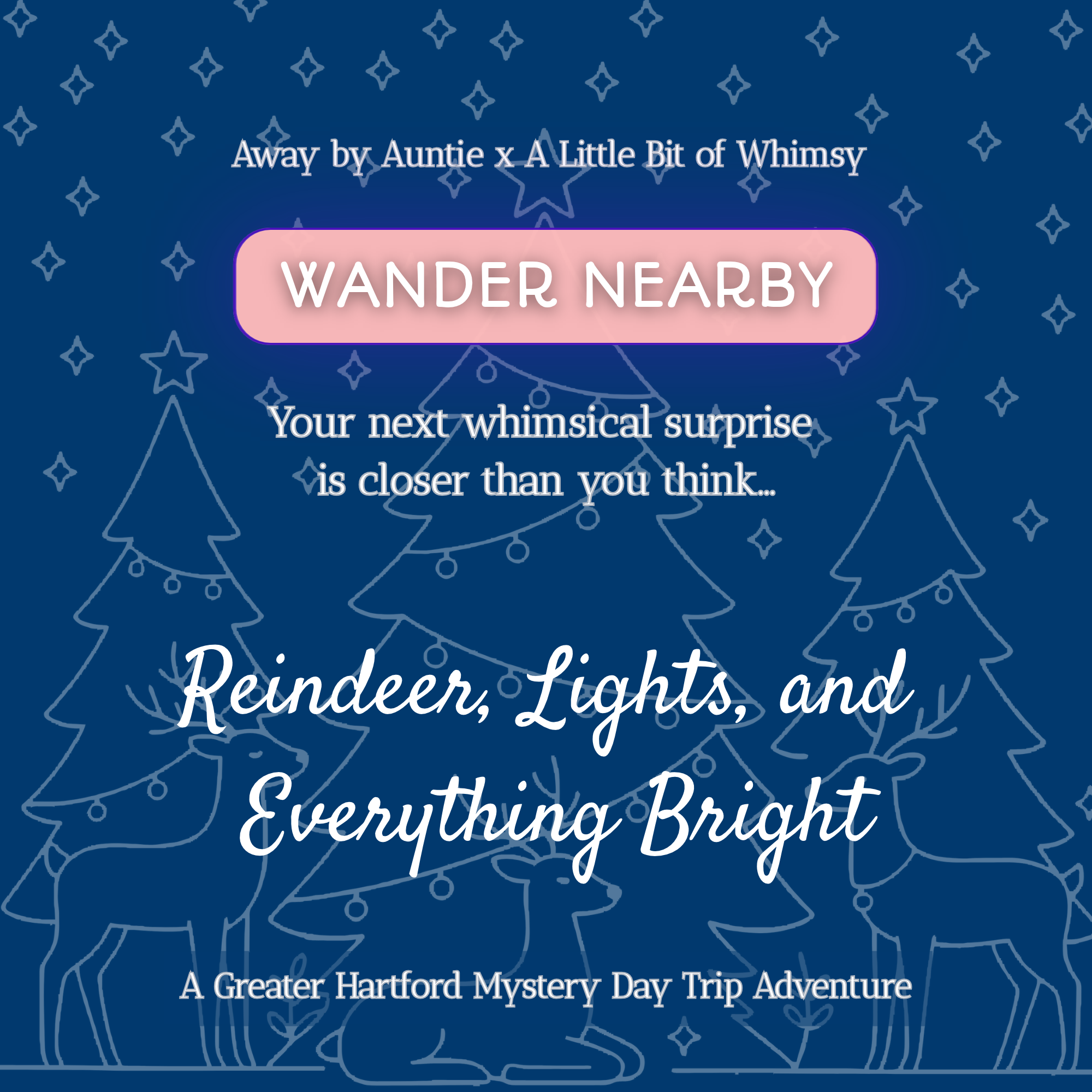 Wander Nearby - Reindeer, Lights, and Everything Bright.png
