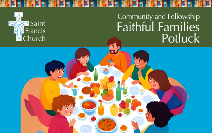 Faithful Families Potluck at St Francis Episcopal Church
