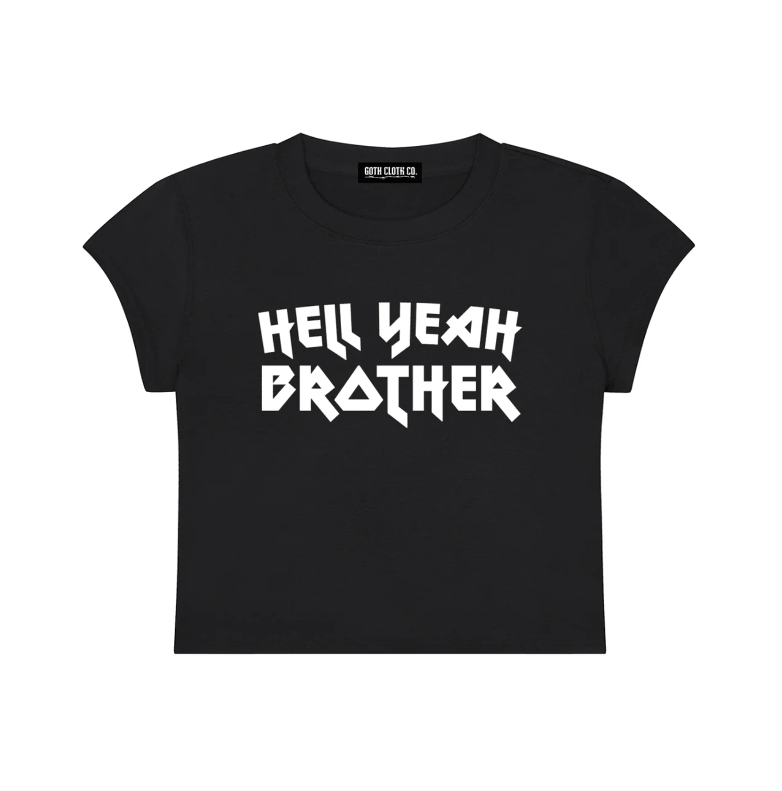 Goth Cloth Co. Hell Yeah Brother Baby Tee