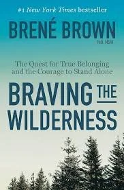 Braving The Wilderness by Brene Brown
