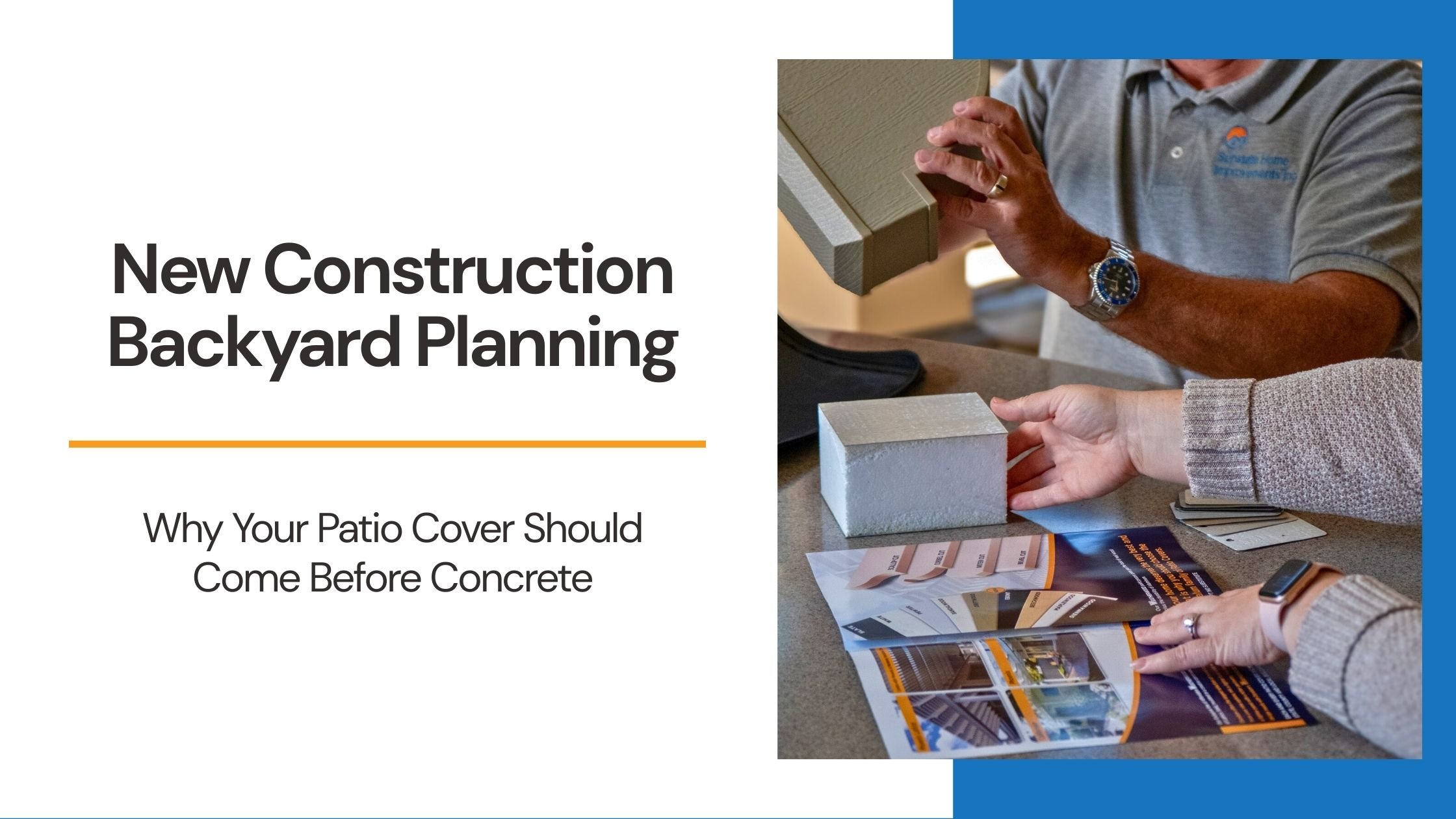 New Construction Backyard Planning: Why Your Patio Cover Should Come Before Concrete