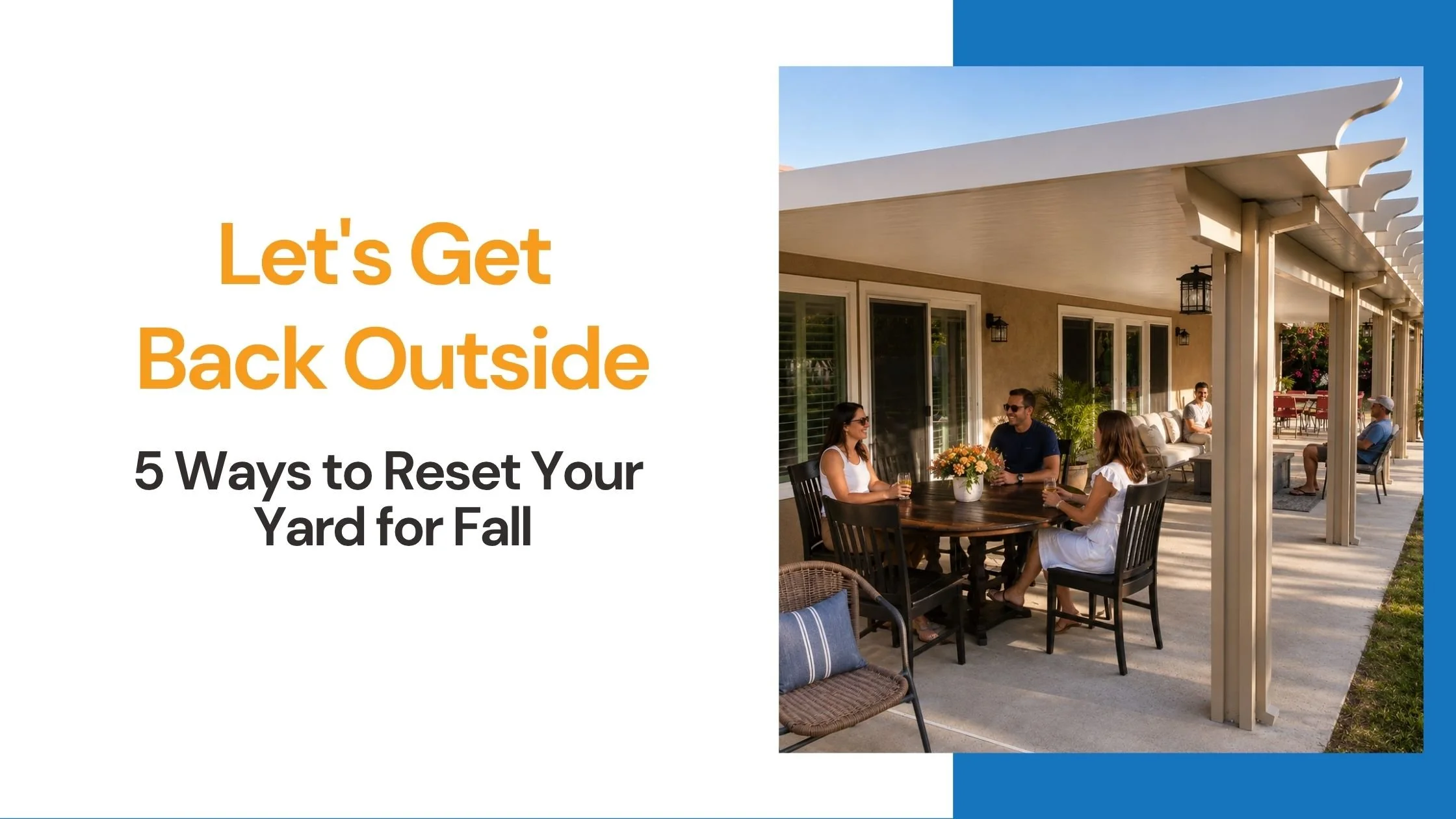 Let's Get Back Outside: 5 Ways to Reset Your Yard for Fall