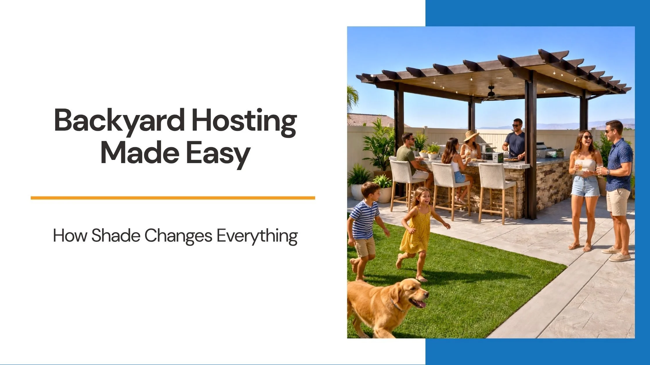 Backyard Hosting Made Easy: How Shade Changes Everything