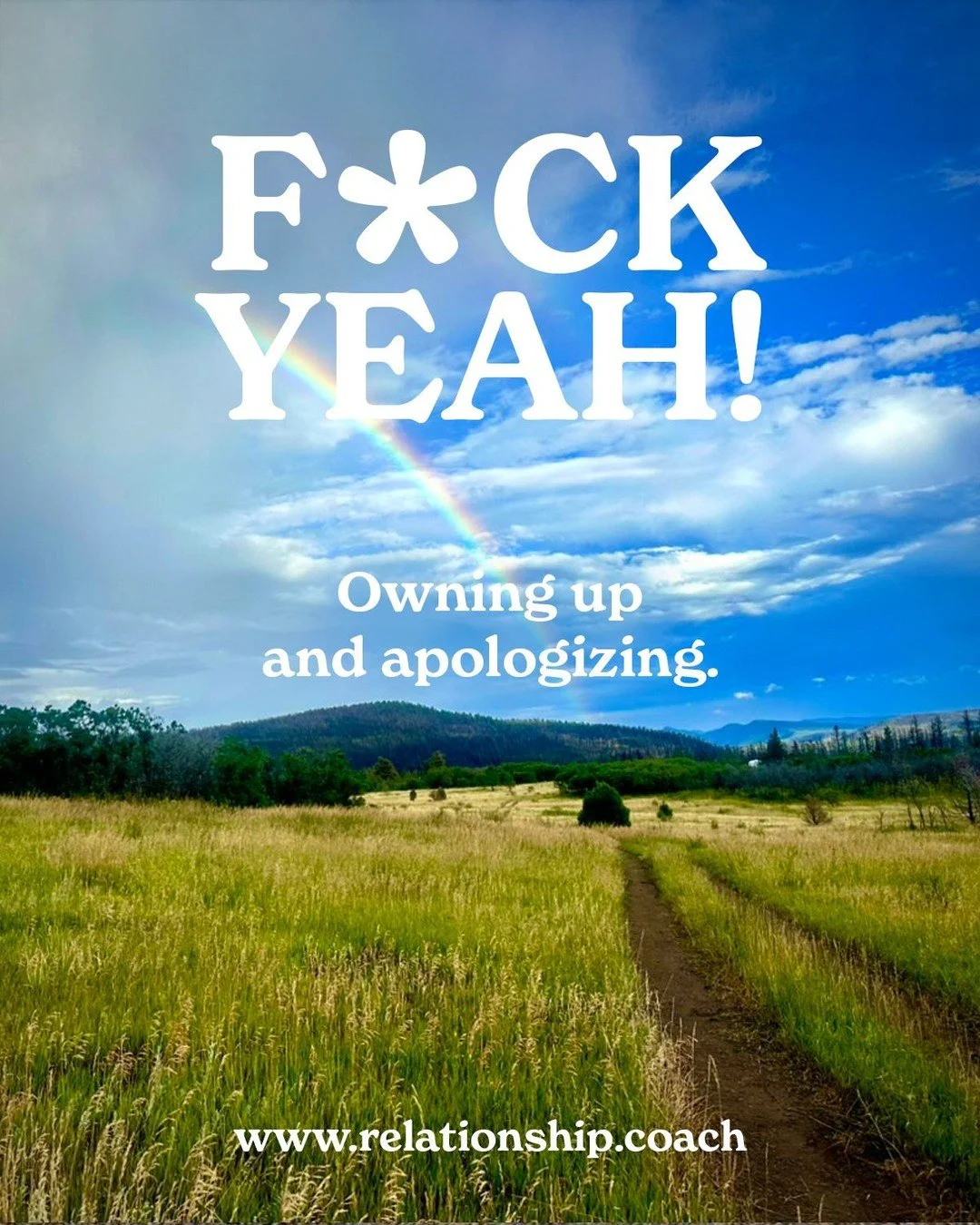 F*CK YEAH!  Owning up and apologizing? Relationship green flag! Questioning your relationship? Questioning yourself? Let's talk.  www.relationship.coach