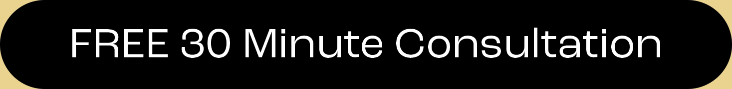 Black button with white text that says "FREE 30 Minue Consultation"