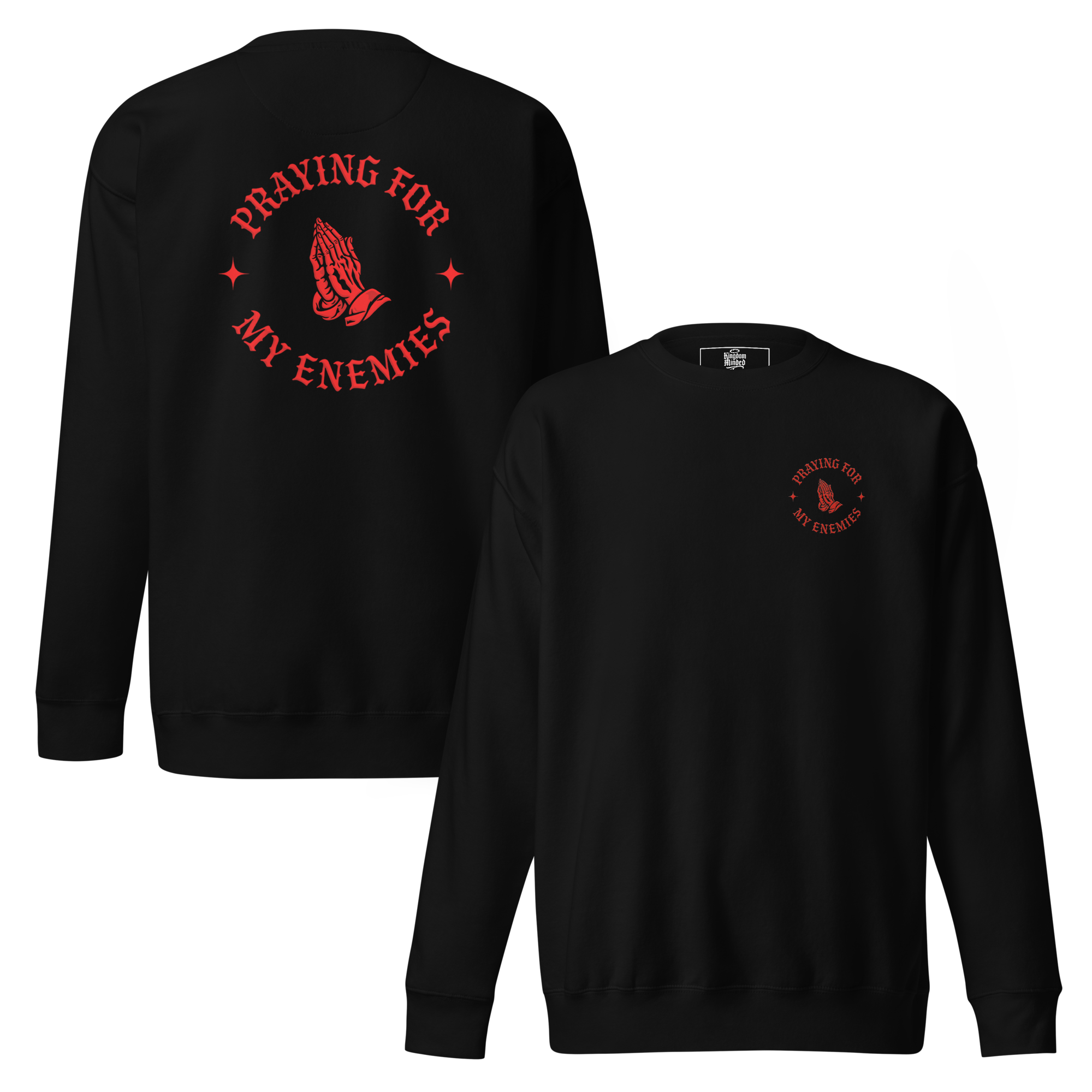 Praying for My Enemies Premium Design Sweatshirt