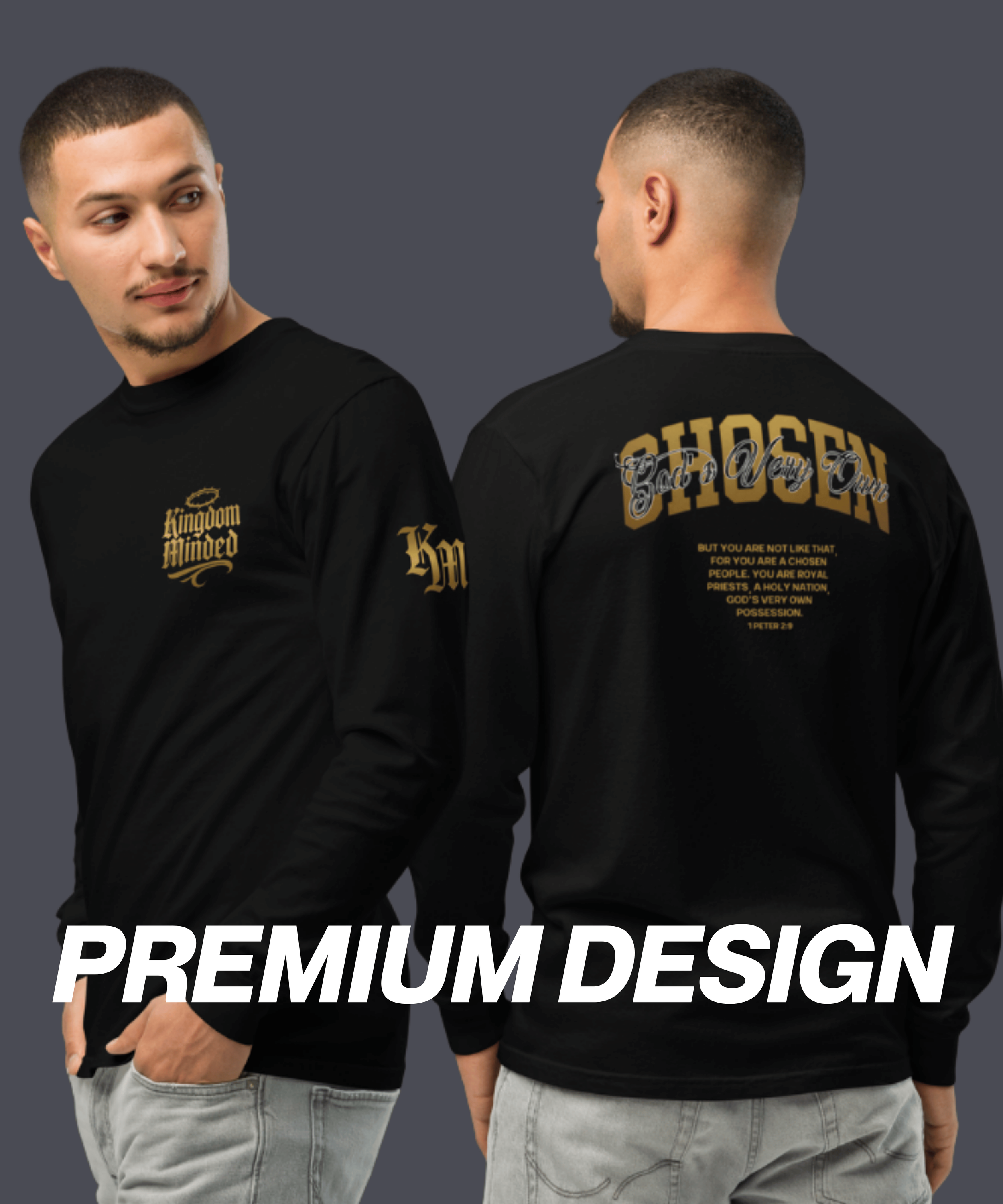 Two young men wearing black long-sleeve t-shirts with gold and white text, posing against a dark gray background. One is facing forward with a slight smile, and the other has his back to the camera, showing the back design of the shirt. The text on the shirts includes slogans and a Bible verse. The image has the phrase "PREMIUM DESIGN" in bold white letters at the bottom.
