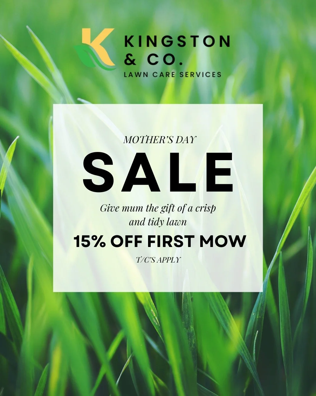 Happy Mother's Day to all the amazing mums out there! 💕

Spoil the special mum or woman in your life with a 15% off lawn care service - a crisp and tidy lawn and one less thing on her to do list! 

T&amp;Cs apply, not valid with other offers.
