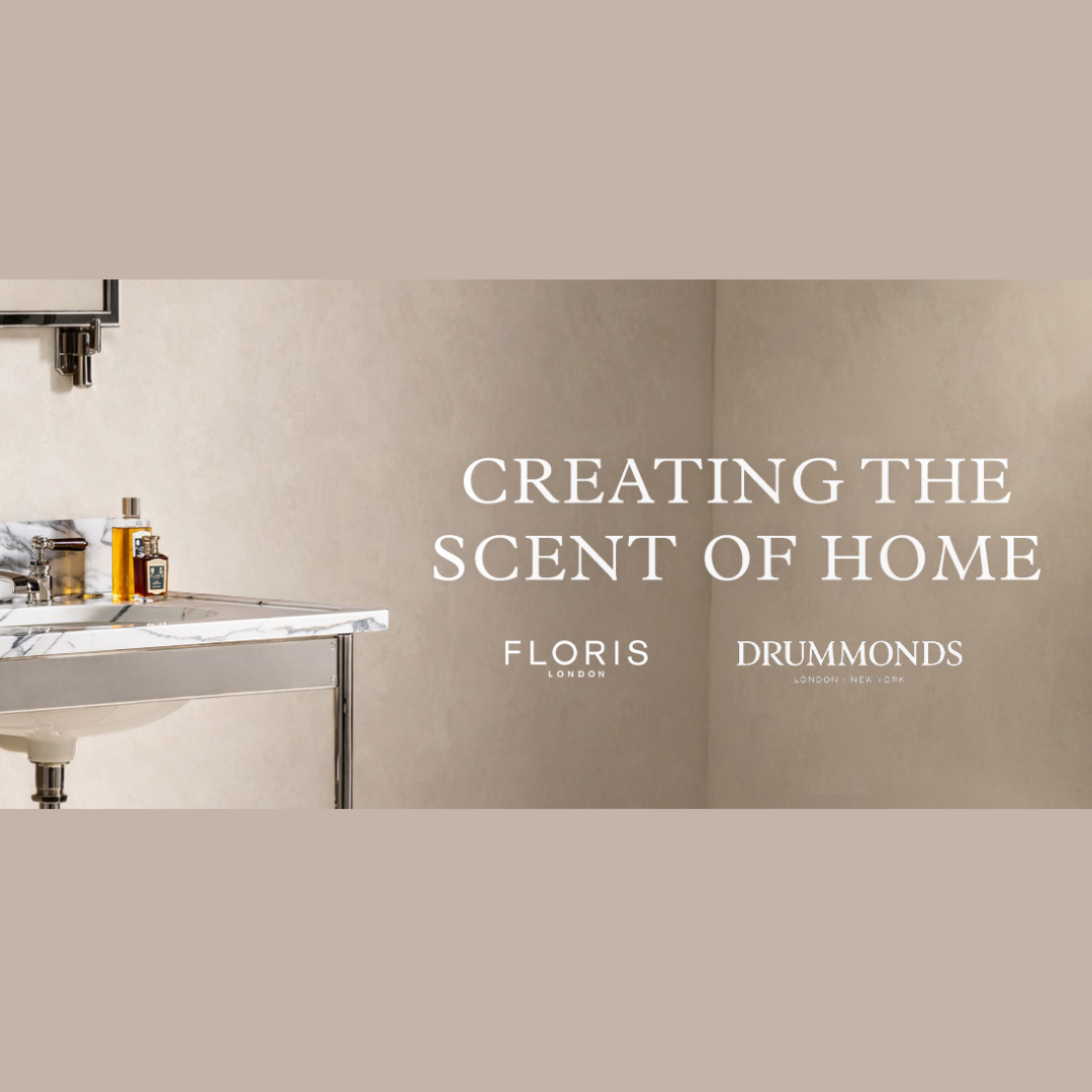 Drummonds: Creating The Scent of Home