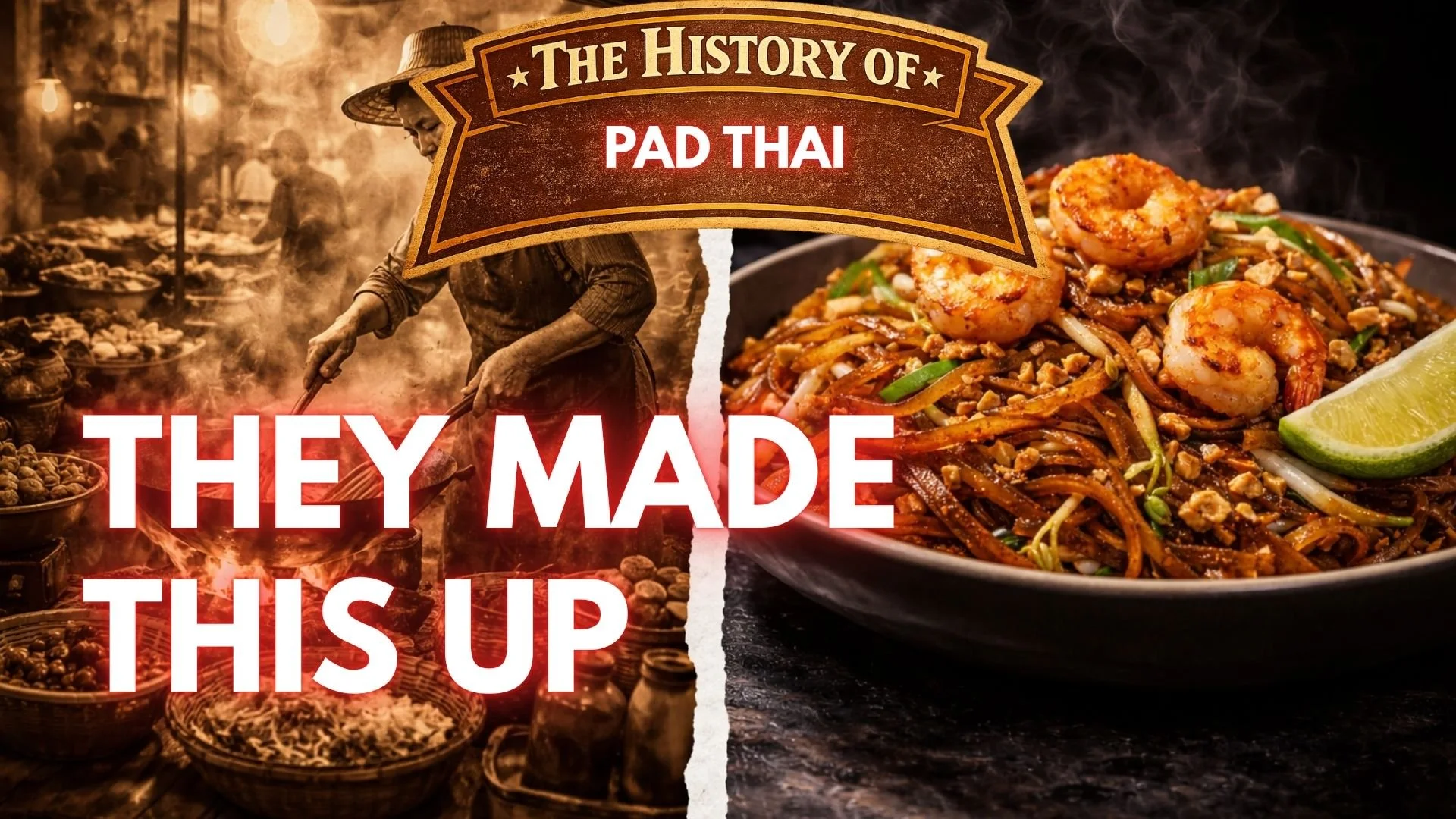 Pad Thai - Invented Tradition