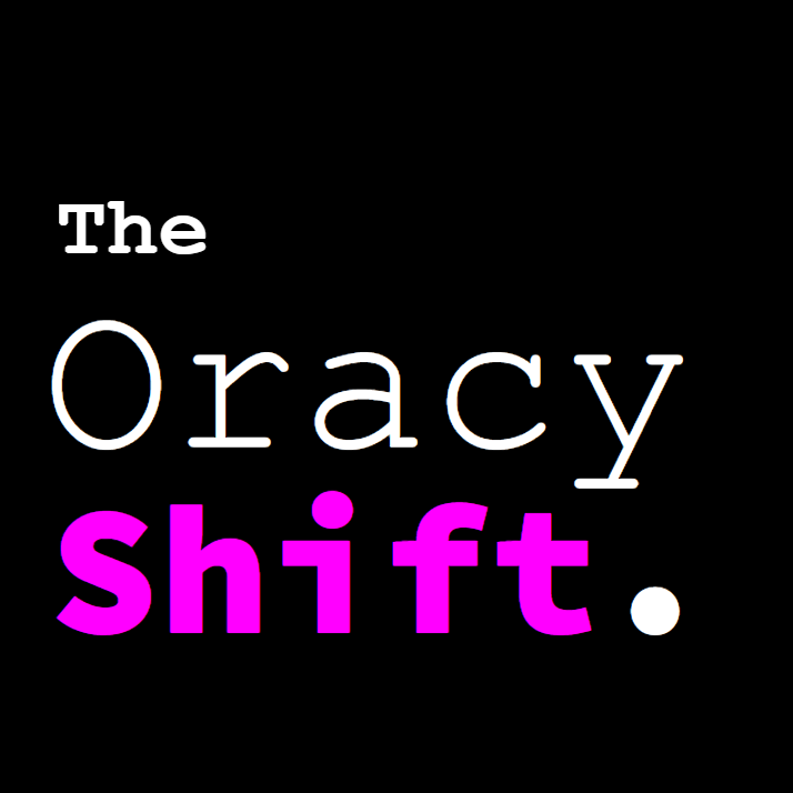 The Oracy Shift