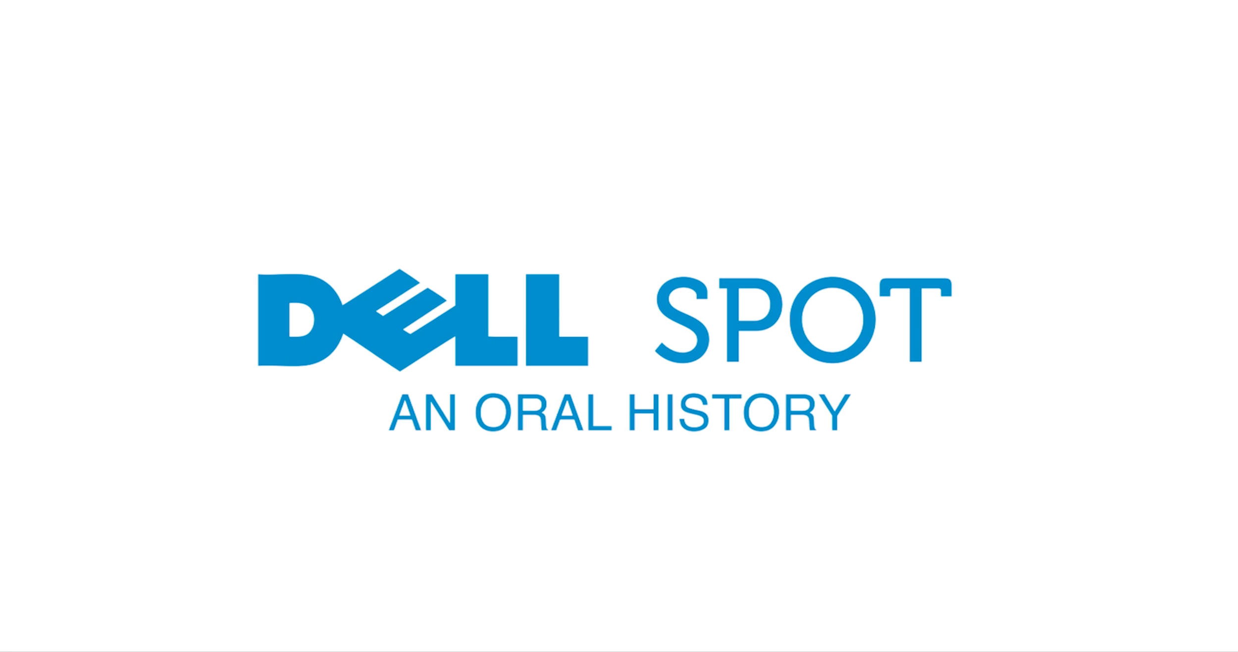 DELL - ORAL HISTORY