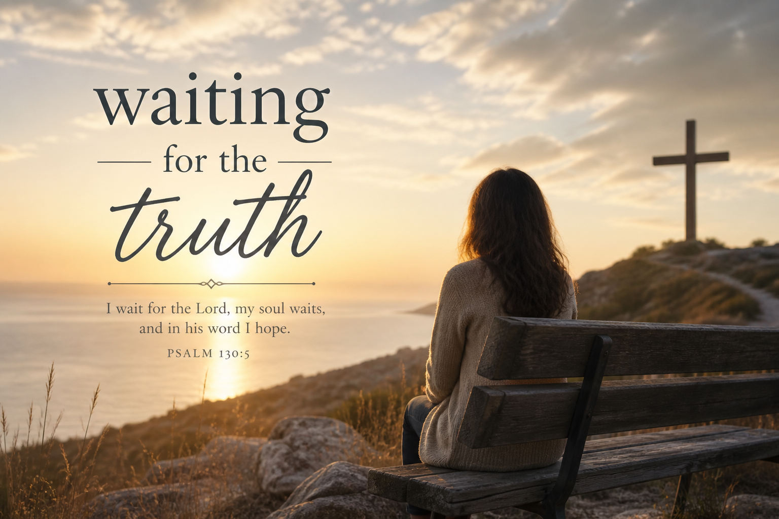 Waiting for the Truth