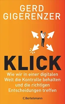 Book cover with orange and yellow gradient background, title "KLICK" by Gerd Gigerenzer, features a small illustration of two people with arrows pointing outward, and German subtitle about digital control and decision making.