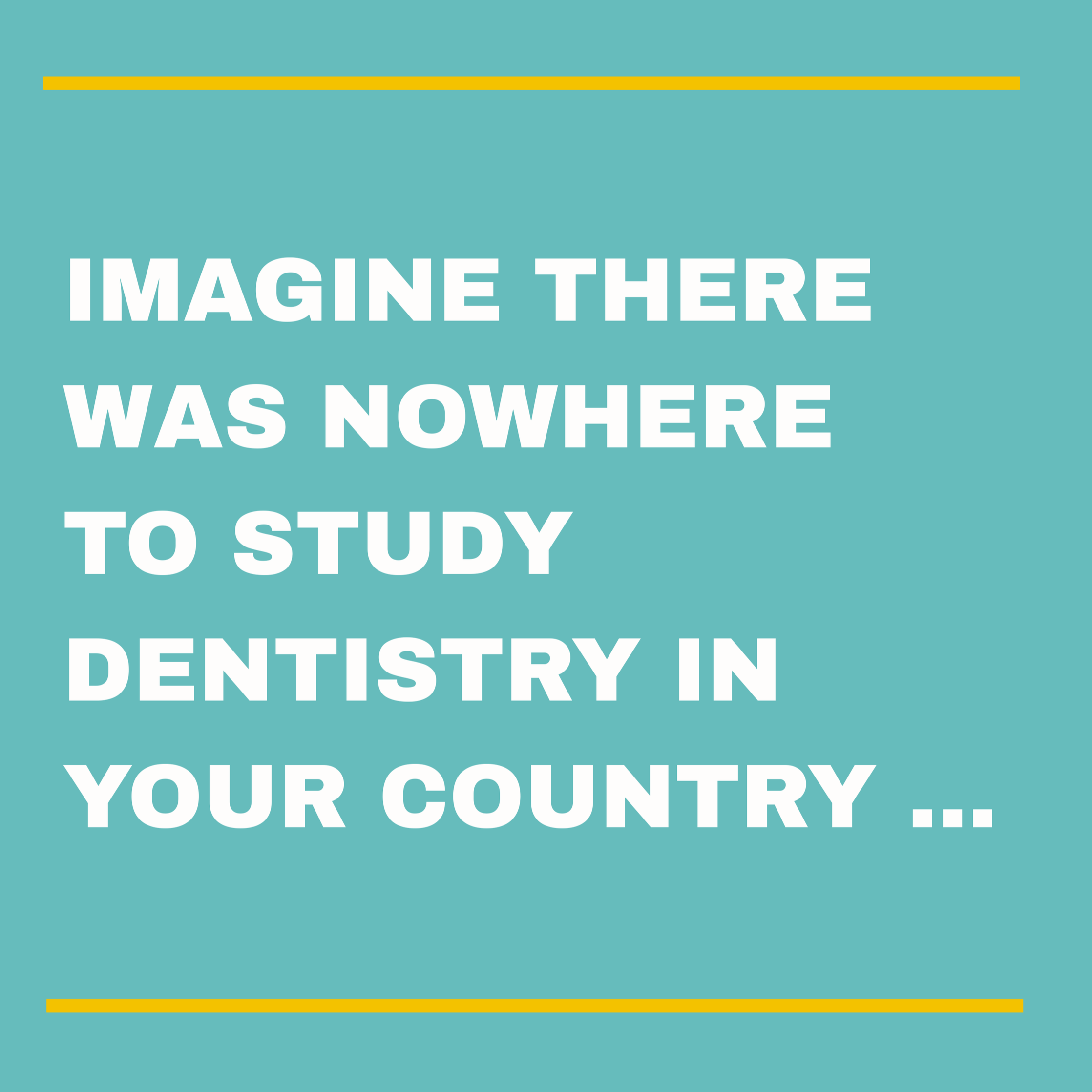 Why does every country need a dental school?