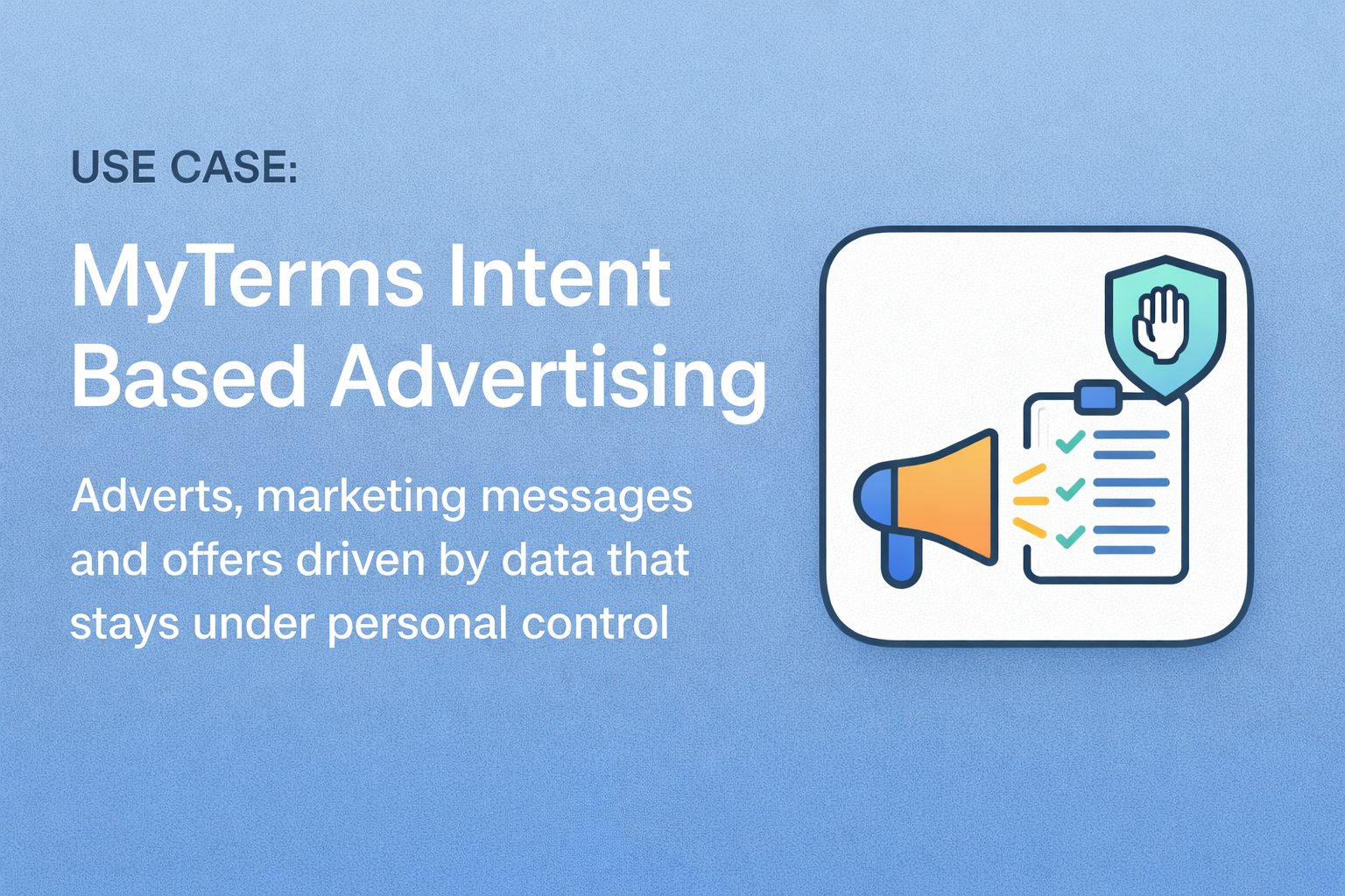 Use Case: MyTerms Intent Based Advertising