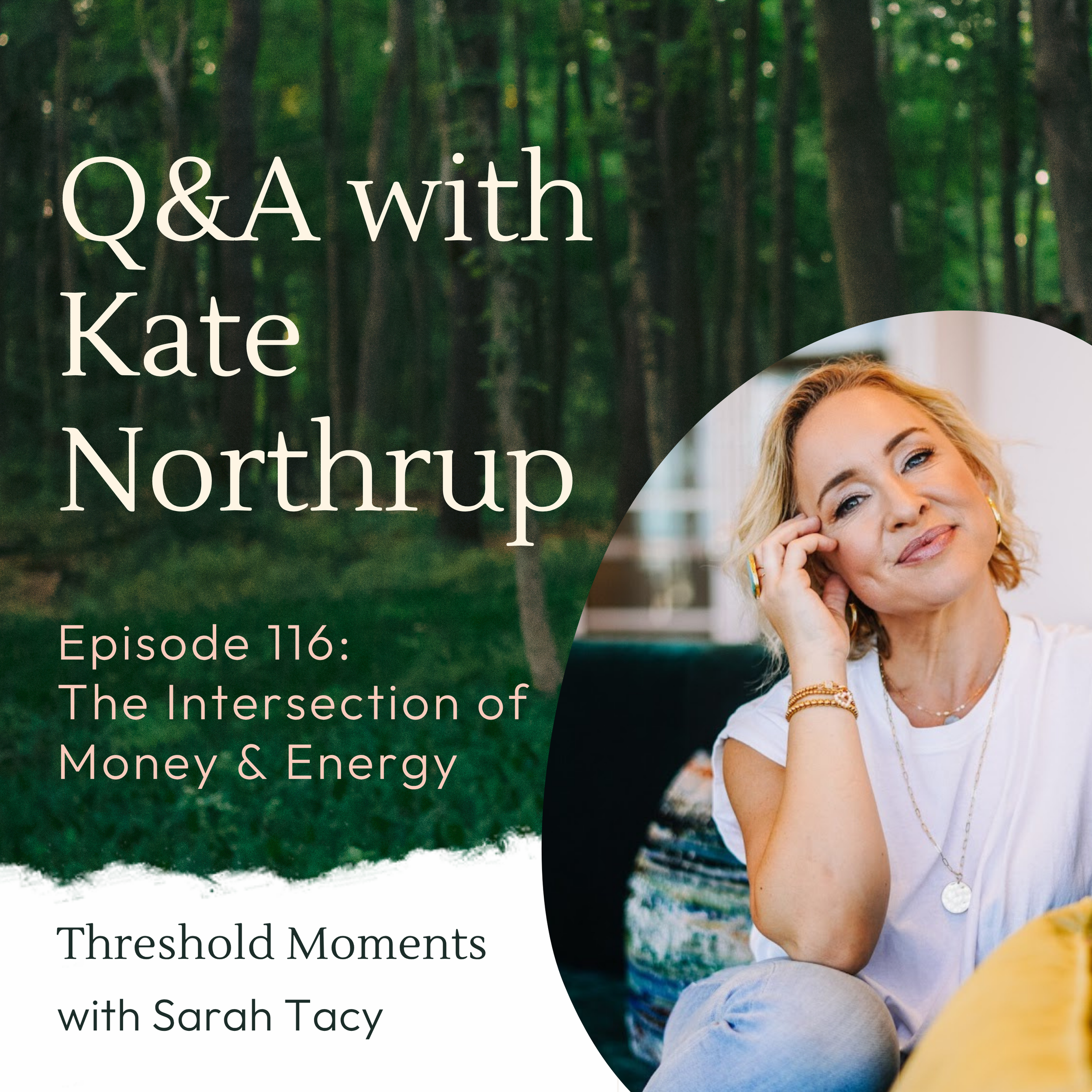 116 - Q&amp;A with Kate Northrup: The Intersection of Money &amp; Energy