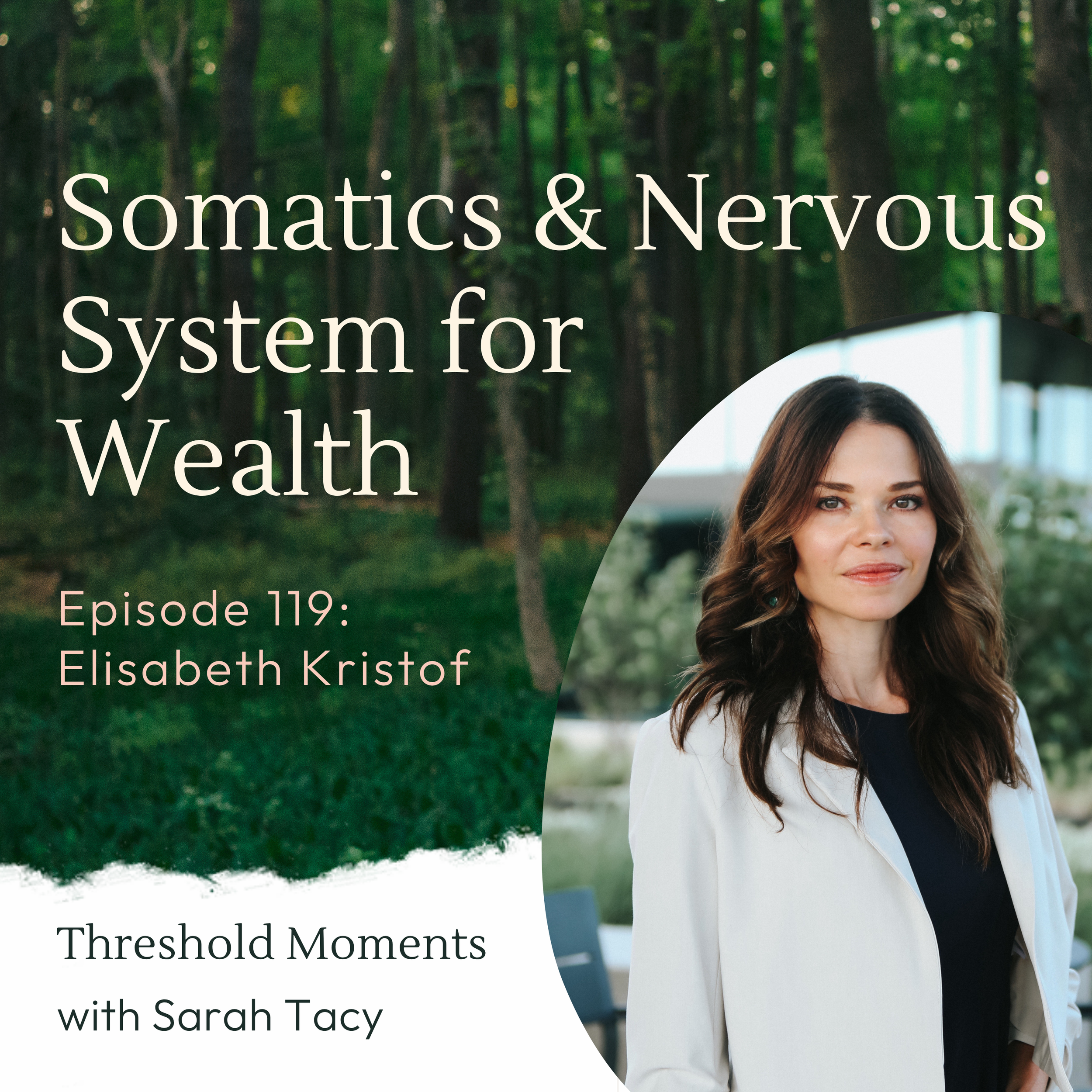 119 - Elisabeth Kristof: Somatics &amp; Nervous System for Wealth