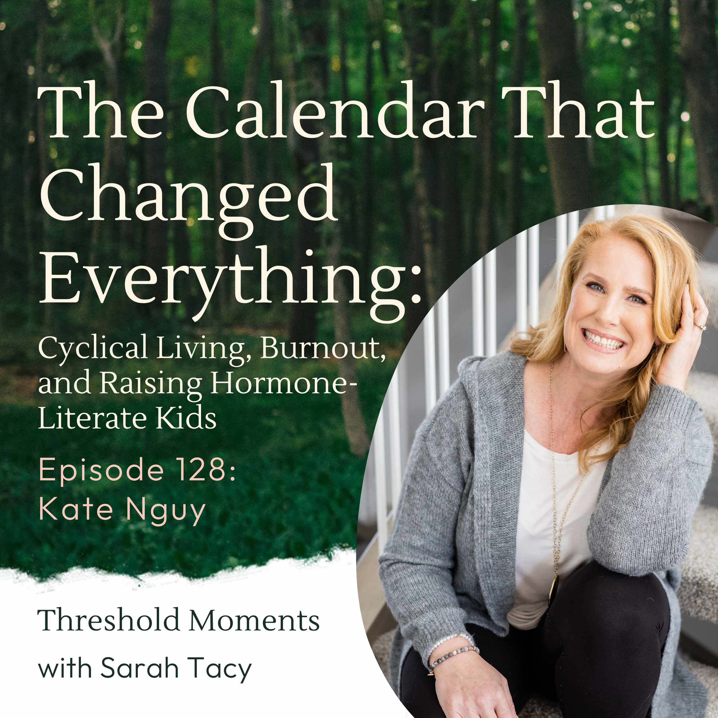128 - Kate Nguy: The Calendar That Changed Everything: Cyclical Living, Burnout, and Raising Hormone-Literate Kids