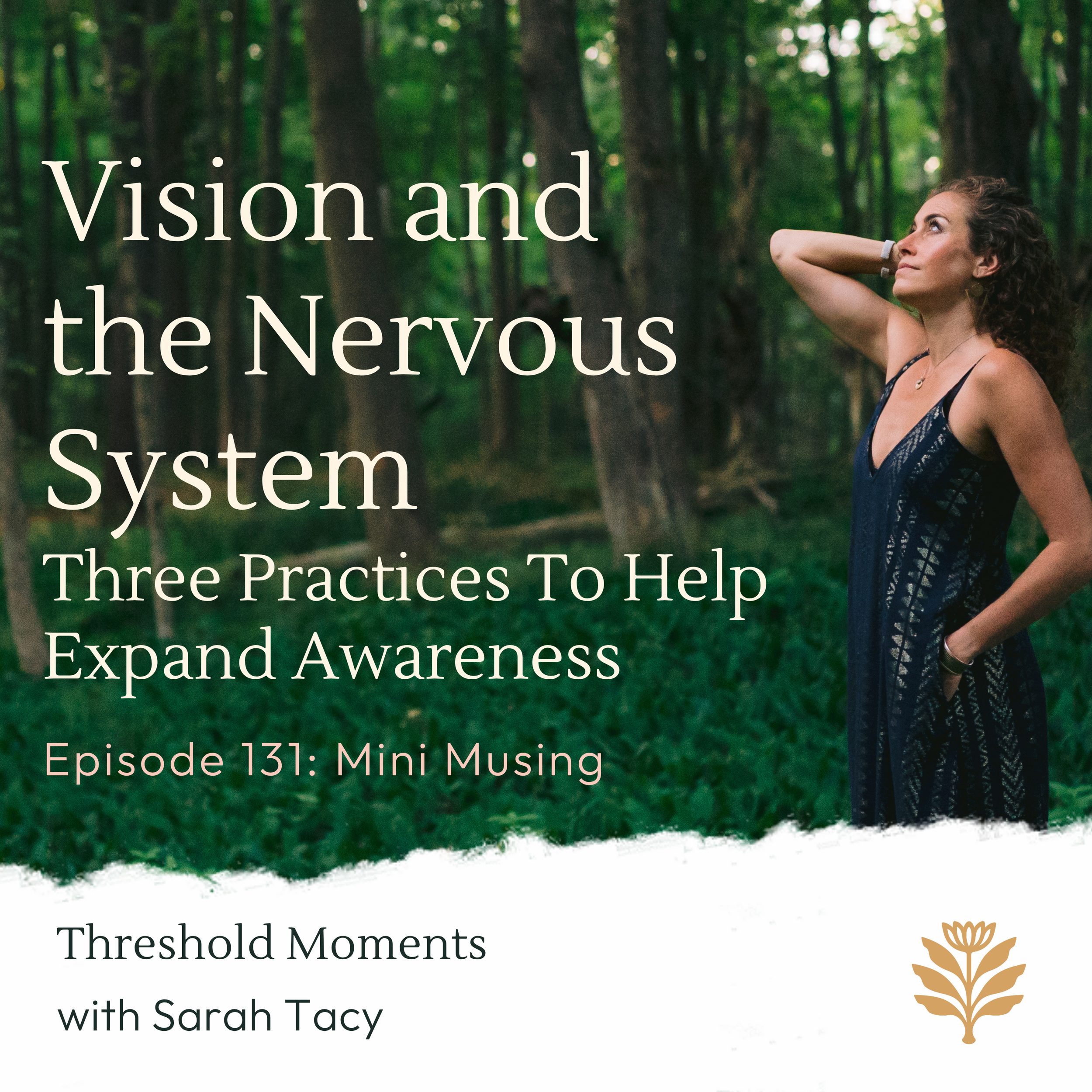 131 - Vision and the Nervous System: Three Practices To Help Expand Awareness