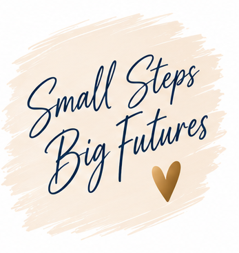 Text saying "Small Steps Big Futures" with a small gold heart on a beige brushstroke background.