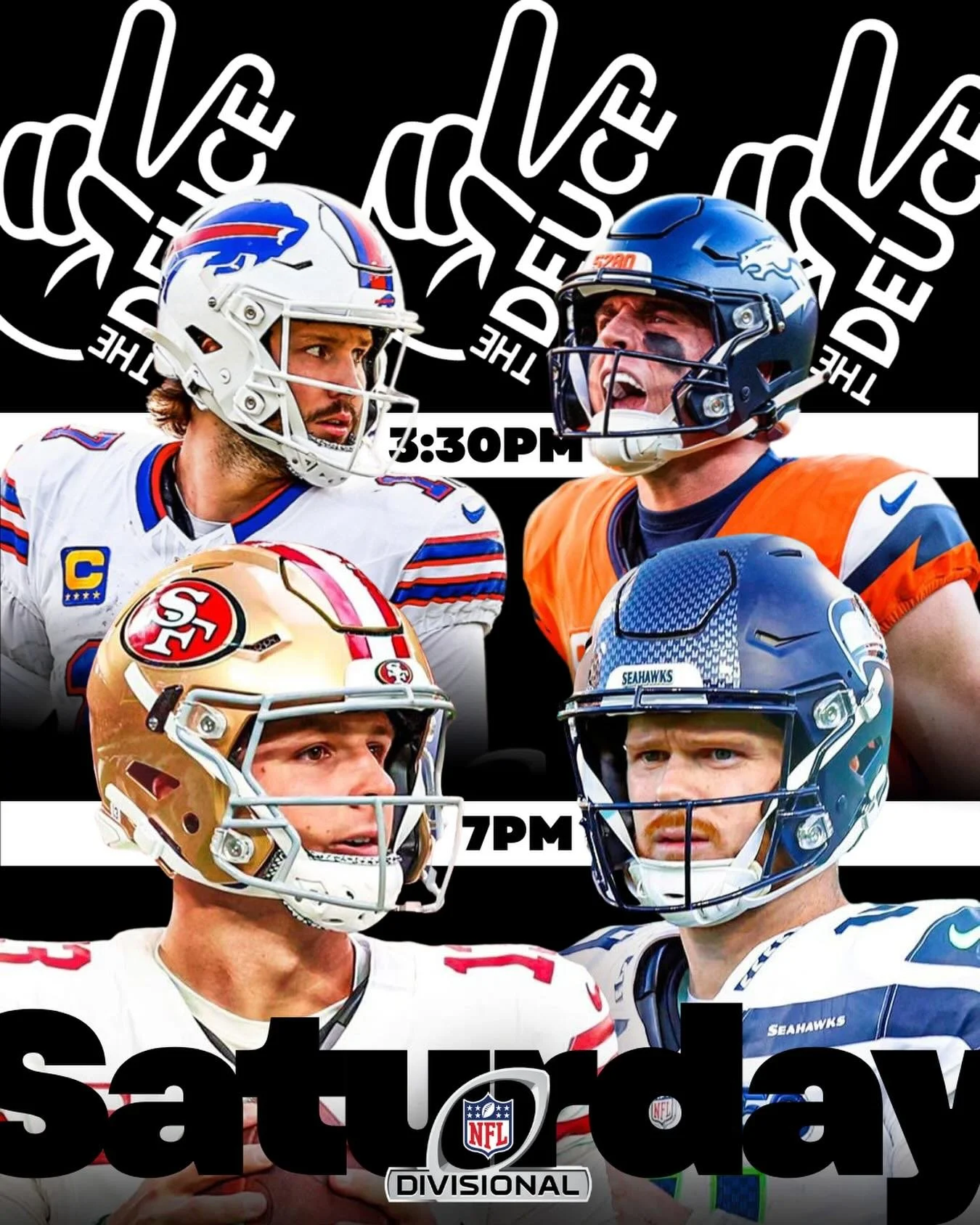 🔥 PLAYOFF SATURDAY AT THE DEUCE 🔥
Two games. All the intensity. Zero chill.

🏈 3:30PM &mdash; Buffalo Bills vs Denver Broncos
🏈 7:00PM &mdash; San Francisco 49ers vs Seattle Seahawks

Cold drinks, loud TVs, and playoff football the way it&rsquo;s