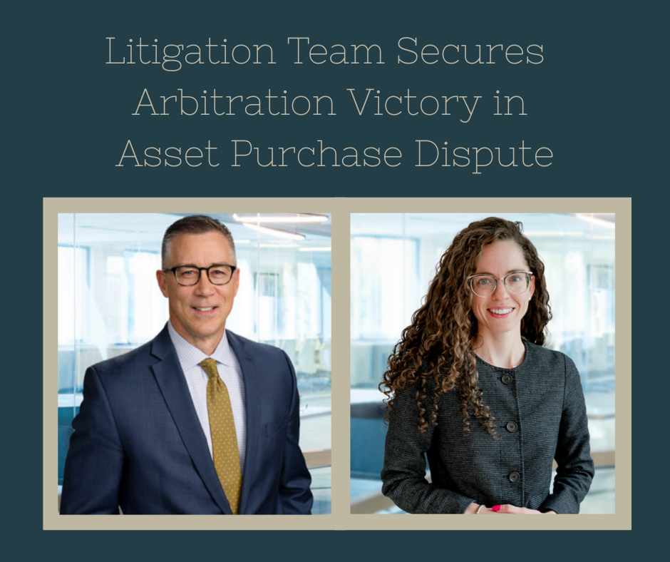 Litigation Team Prevails in Arbitration Over Holdback and Earn-Out Dispute, Awarded Over $625,000