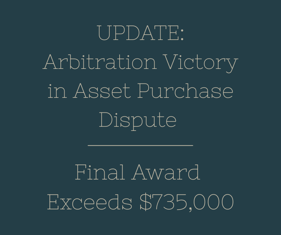 Litigation Team Secures Final Arbitration Award Exceeding $735,000 Following Fees and Costs Ruling