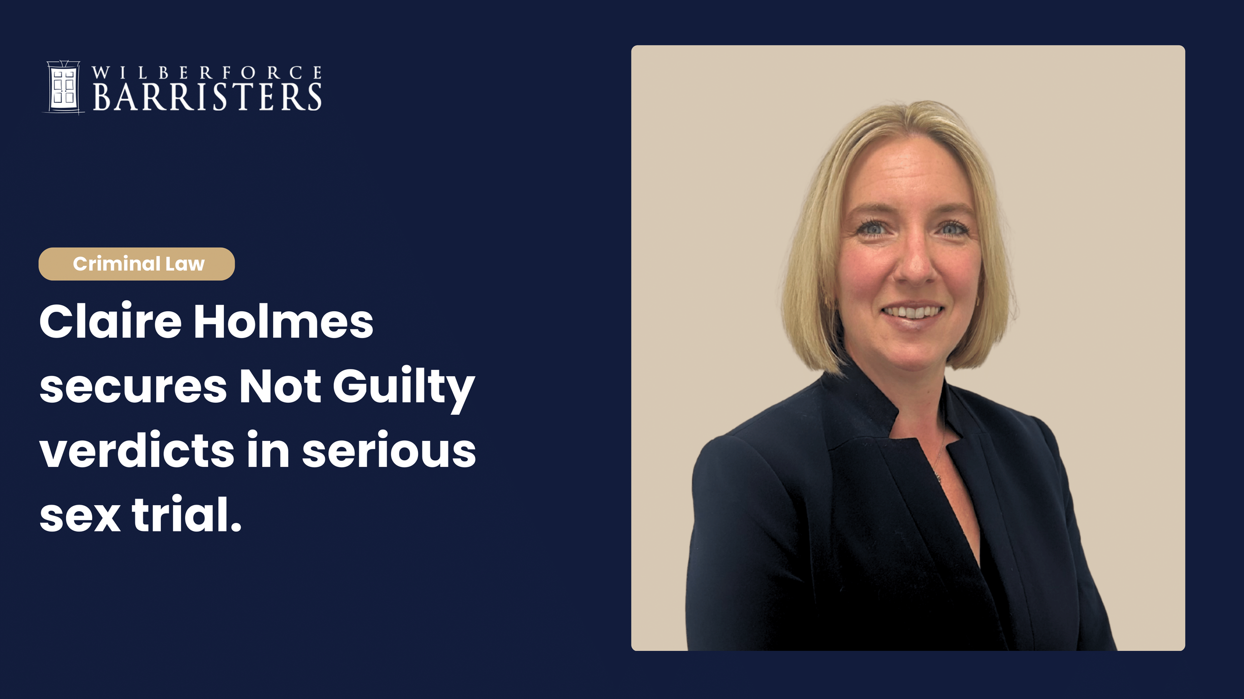 Claire Holmes secures Not Guilty verdicts in serious sex trial.