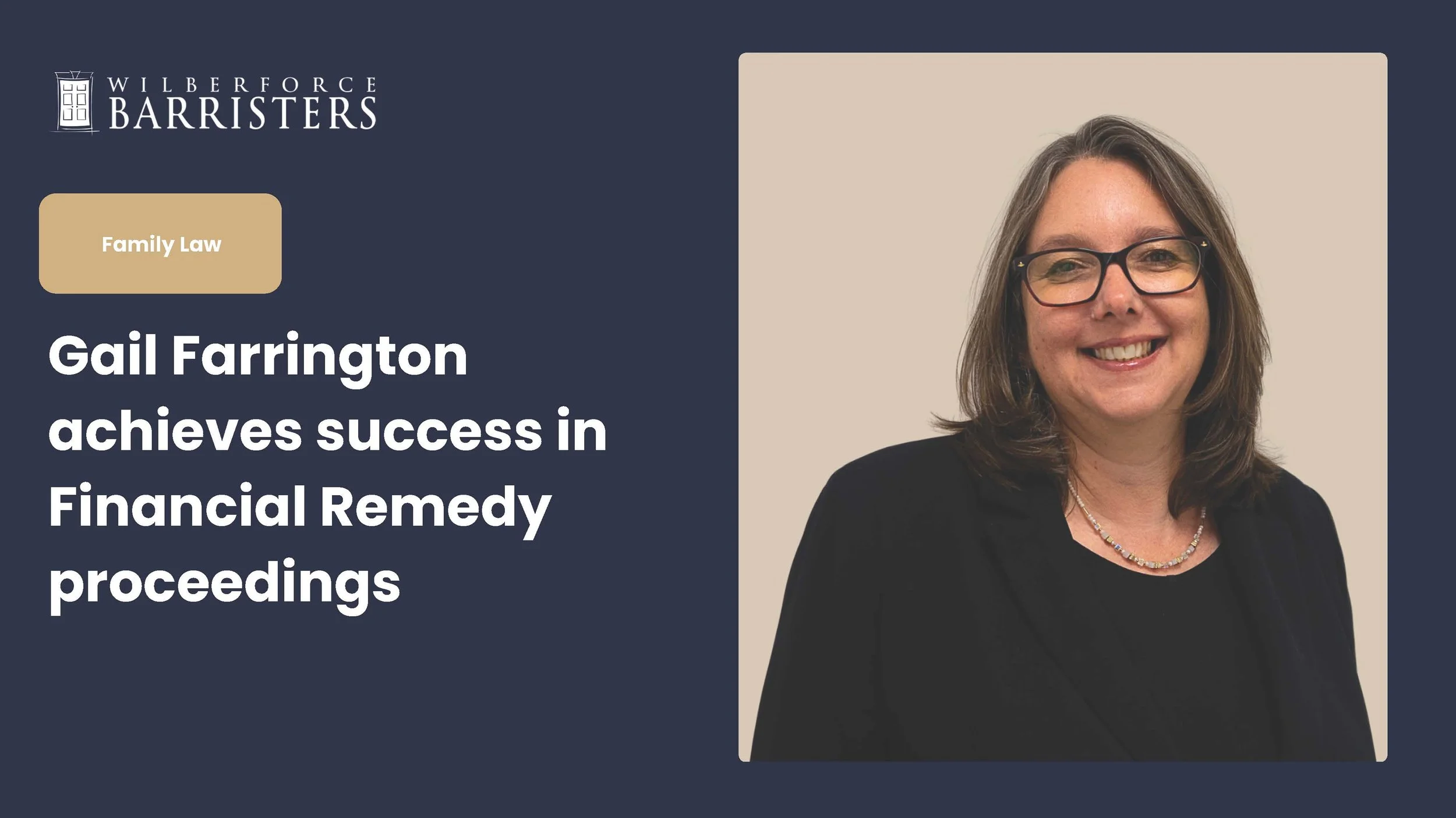 Gail Farrington achieves success in Financial Remedy proceedings.