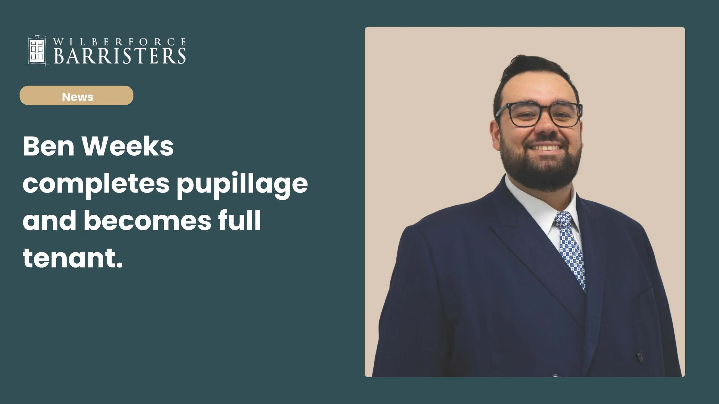 Ben Weeks completes pupillage and becomes full tenant at Wilberforce Barristers.