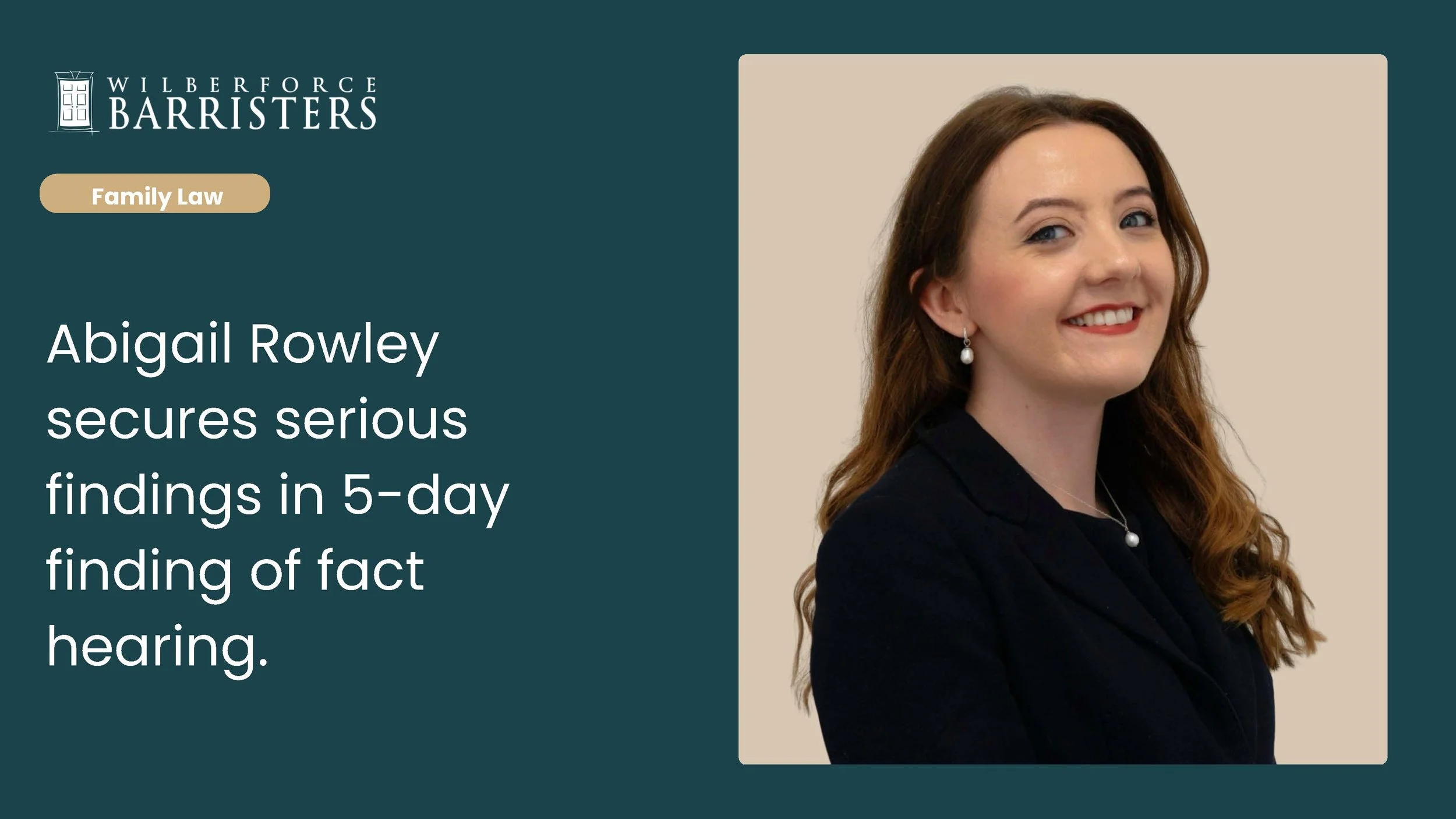 Abigail Rowley secures serious findings in 5-day finding of fact hearing.
