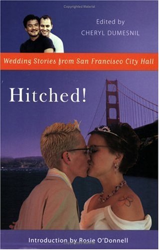 Book cover titled ‘Hitched!’ edited by Cheryl Dumesnil, featuring a couple kissing with the Golden Gate Bridge in the background.