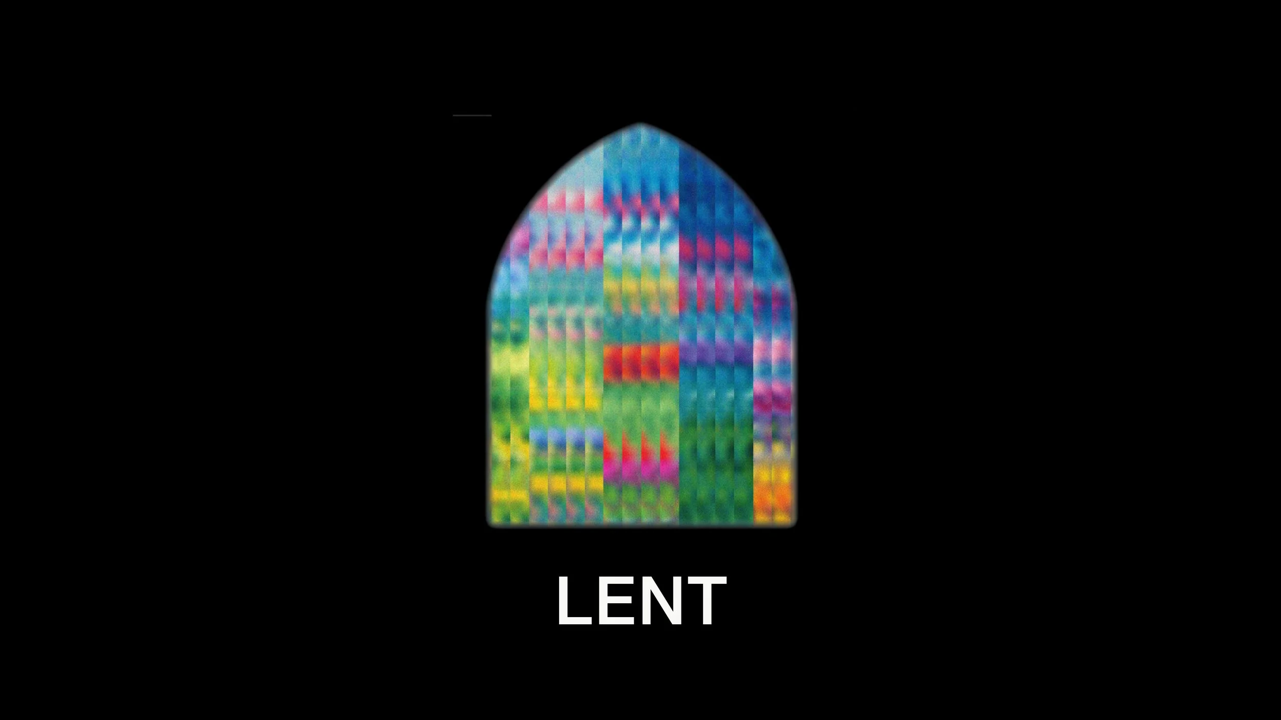 Colorful stained glass window with the word 'LENT' below it on a black background.