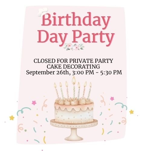 SEPTEMBER 26, 2026: CAKE DECORATING BIRTHDAY PARTY: 3:00 - 5:30 PM