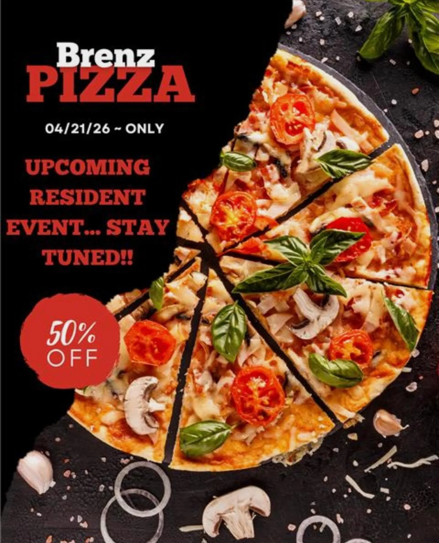 🍕🔥 BIG NEWS, FOOD LOVERS! 🔥🍕
Get ready to treat yourself because Brenz Pizza is serving up something EXTRA special just for our residents! 🎉
On April 21st @brenzpizzaco 
#ResidentPerks #PizzaLovers #BrenzPizza #HalfOffHappiness #CommunityFun Tre