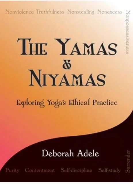 Exploring the Yamas and Niyamas: Yoga Beyond the Mat