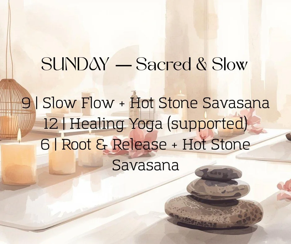 Sundays are for slowing all the way down.
Our Sunday offerings are intentionally spacious &mdash; designed to support deep rest, reflection, and nervous-system reset.

✨ Healing Yoga (supported)
✨ Root &amp; Restore
✨ Hot Stone Savasana
✨ Meditation 