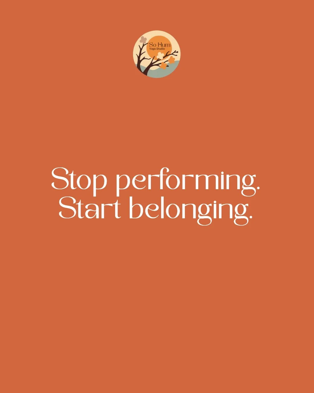 Belonging in wellness isn't about hitting a mark or earning approval. It's the quiet space where you can simply be&mdash;no performance required.

At So Hum, wellness stops asking you to perform. It asks you to arrive, rest, and connect.

What does b