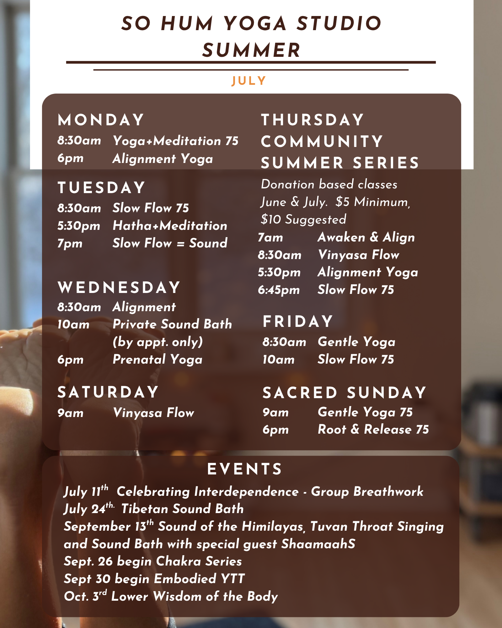 Schedule of yoga classes for July at So Hum Yoga Studio, listing classes from Monday to Friday and events in July including Independence Day celebration, Tibetan Sound Bath, and other sound baths and chakra series.