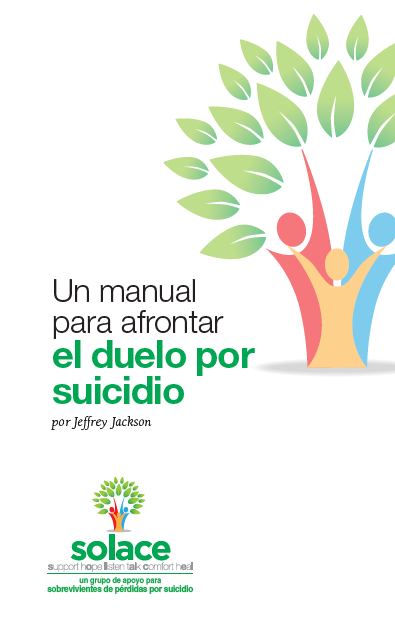 Cover of a book titled 'A manual to confront the grief of suicide' by Jeffrey Jackson, with an illustration of a tree with green leaves and three abstract human figures in red, yellow, and blue reaching upward.