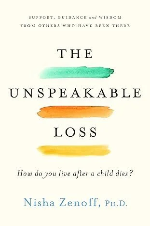 Book cover titled 'The Unspeakable Loss' by Nisha Zenoff, Ph.D., with watercolor stripes in green, orange, and yellow.
