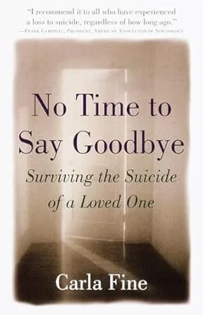 Book cover titled 'No Time to Say Goodbye: Surviving the Suicide of a Loved One' by Carla Fine, featuring an image of a dimly lit hallway with a closed door.