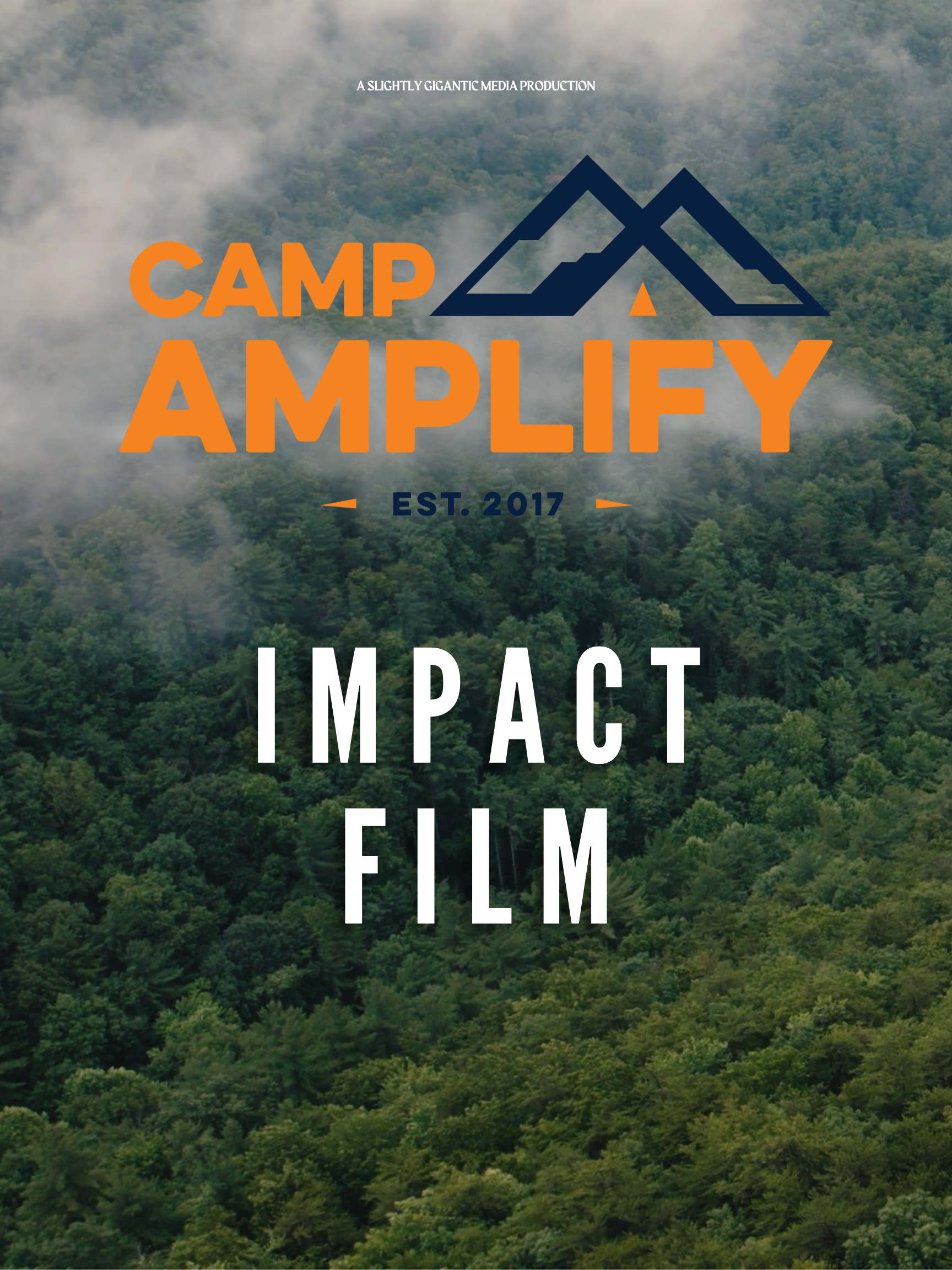 Cover image for Impact Film titled 'CAMP AMPLIFY' with a mountain peak logo, lush green forest background, and text indicating the film was established in 2017.