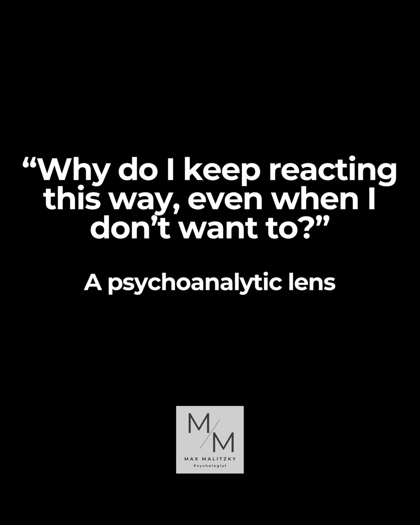 That is a common question that comes up in therapy &mdash; and one of the most important.

From a psychoanalytic perspective, our present reactions often come from earlier emotional experiences that shaped how we learned to cope, connect, and protect